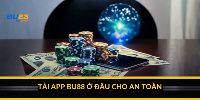 Tải app BU88 trên Android và iOS: cài đặt, phân quyền và bản PWA 2026 Tải app BU88 ở đâu cho an toàn