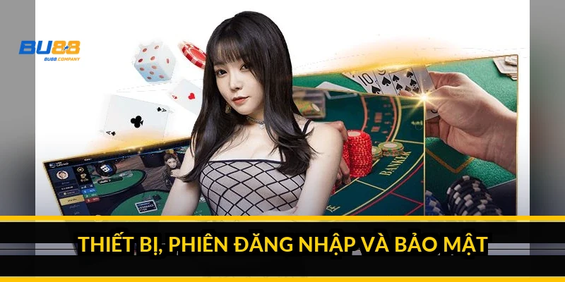 Đăng nhập BU88 trong 3 bước - hướng dẫn nhanh và chuẩn cổng 2026 Thiết bị, phiên đăng nhập và bảo mật