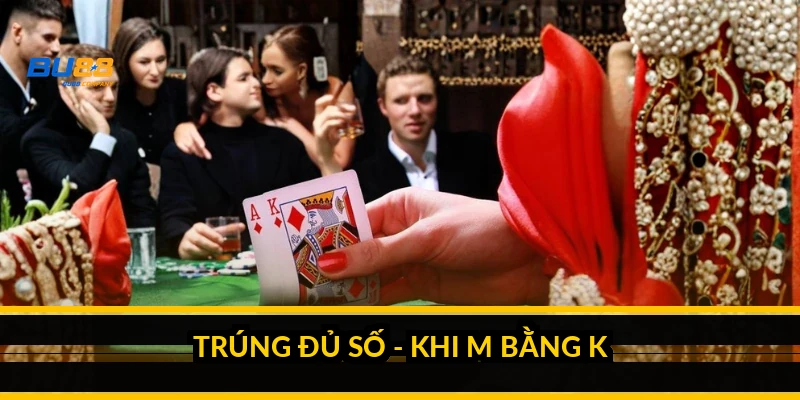Cách tính xác suất Keno: công thức siêu bội và tỷ lệ trúng đủ số Trúng đủ số - khi m bằng k