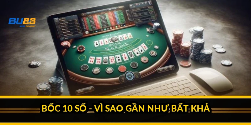 Cách tính xác suất Keno: công thức siêu bội và tỷ lệ trúng đủ số Bốc 10 số - vì sao gần như bất khả