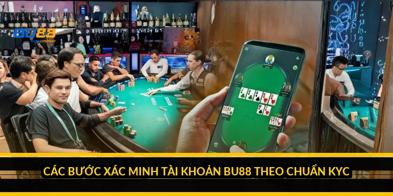 Cách xác minh tài khoản BU88: nộp CCCD, ảnh chân dung và gỡ lỗi KYC Các bước xác minh tài khoản BU88 theo chuẩn KYC